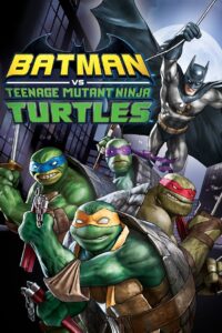 Batman vs Teenage Mutant Ninja Turtles แบทแมน ปะทะ เต่านินจา ซับไทย