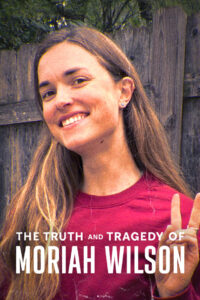 The Truth and Tragedy of Moriah Wilson ความจริงและโศกนาฏกรรมของโมไรอาห์ วิลสัน พากย์ไทย/ซับไทย