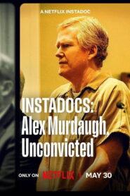 Instadocs Alex Murdaugh Unconvicted สารคดีปุบปับ จับสารพัดประเด็น พลิกคดี อเล็กซ์ เมอร์ดอห์ ซับไทย