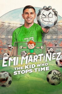 Emi Martinez The Kid Who Stops Time เอมิเลียโน มาร์ติเนซ เจ้าหนูผู้หยุดเวลา ซับไทย