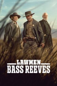 Lawmen: Bass Reeves Season 1 ผู้รักษากฎหมาย​: Bass Reeves​ ปี 1 พากย์ไทย/ซับไทย