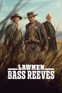 Lawmen: Bass Reeves Season 1 ผู้รักษากฎหมาย​: Bass Reeves​ ปี 1 พากย์ไทย/ซับไทย