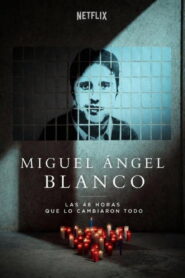 Miguel A ngel Blanco The 48 Hours that Changed Spain คดีลักพาตัวมิเกล อังเฮล บลังโก: 48 ชั่วโมงที่เปลี่ยนสเปน ซับไทย