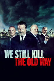 We Still Kill the Old Way มาเฟียขย้ำนักเลง พากย์ไทย