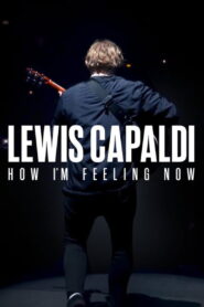 Lewis Capaldi How I’m Feeling Now ลูวิส คาปาลดี ความรู้สึก ณ จุดนี้ ซับไทย