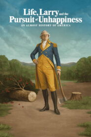 Life Larry and the Pursuit of Unhappiness: An almost History of America ไลฟ์ แลร์รี่ แอนด์ เดอะ เพอร์ซู ออฟ อันแฮปปิเนส ซับไทย
