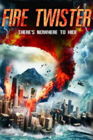 Fire Twister ทอร์นาโดเพลิงถล่มเมือง พากย์ไทย