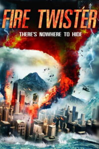Fire Twister ทอร์นาโดเพลิงถล่มเมือง พากย์ไทย