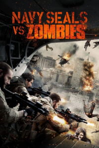 Navy Seals vs Zombies หน่วยจู่โจมทะลวงเมืองซอมบี้ พากย์ไทย
